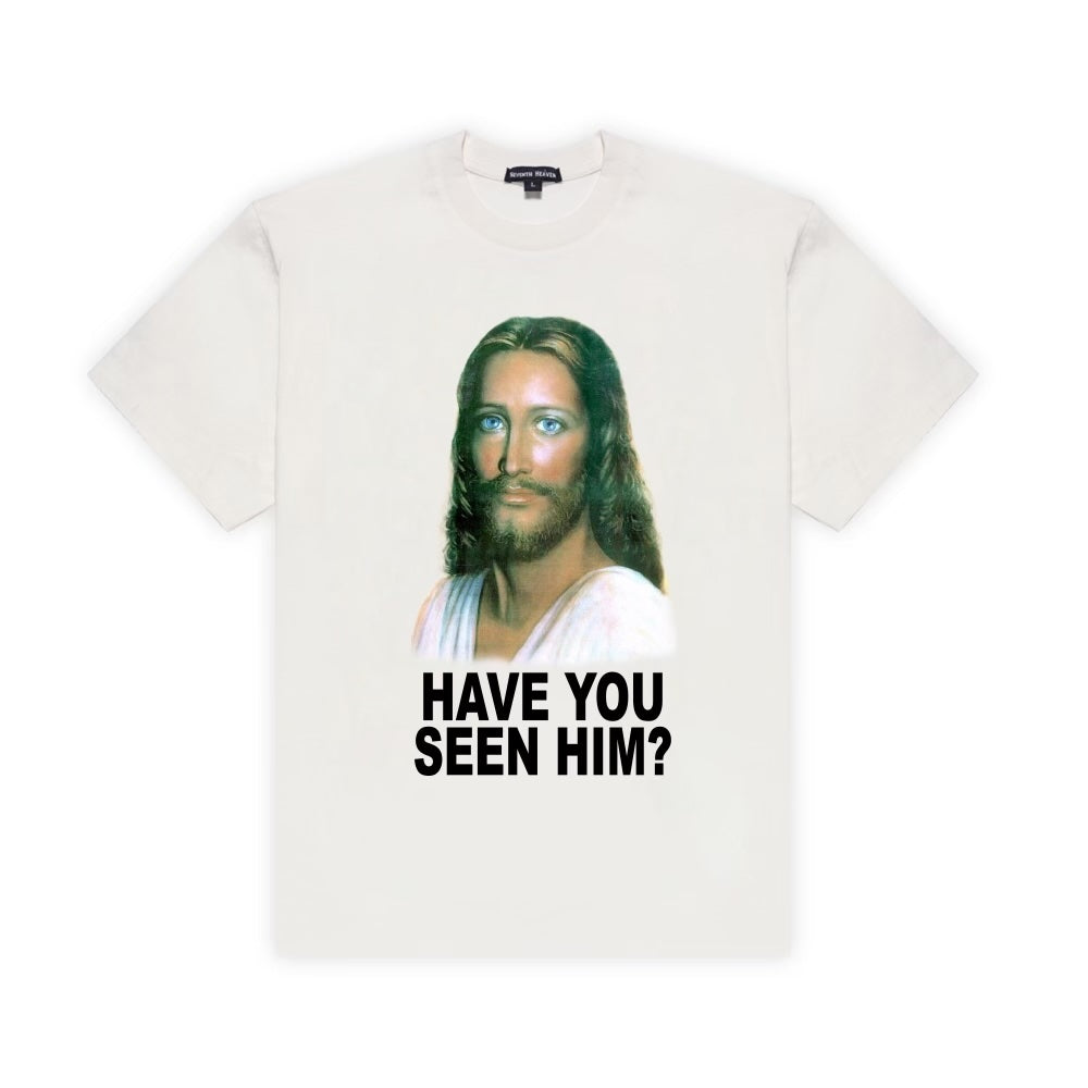 Have You Seen Him? Tee